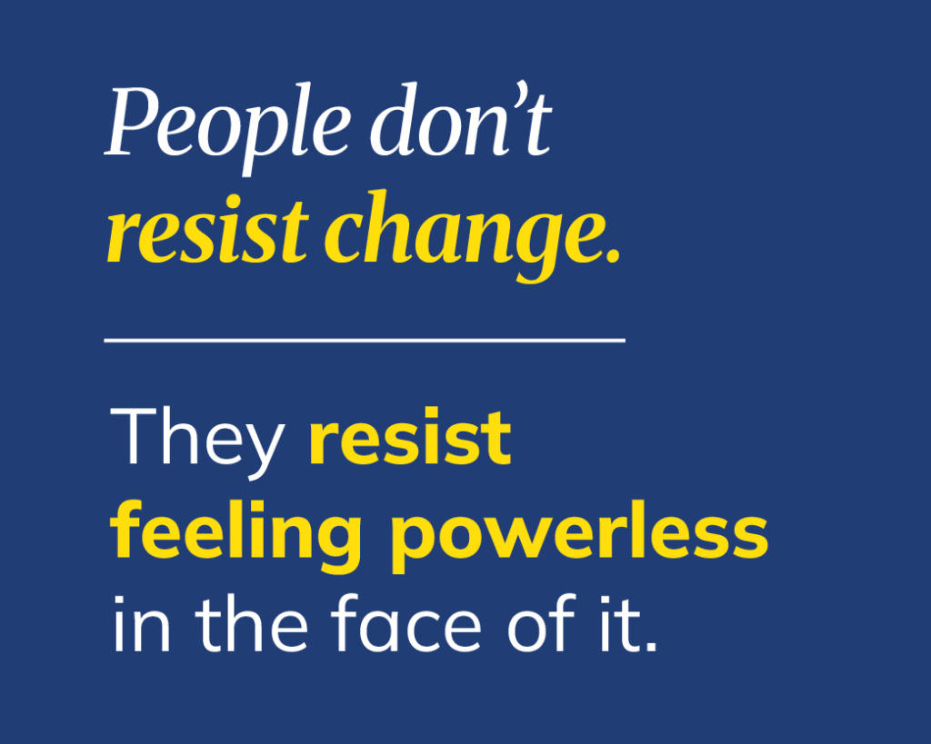 People resist change